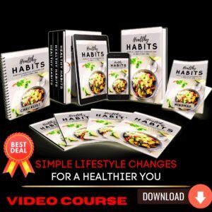 Healthy Habits Upgrade Package (Video Course)