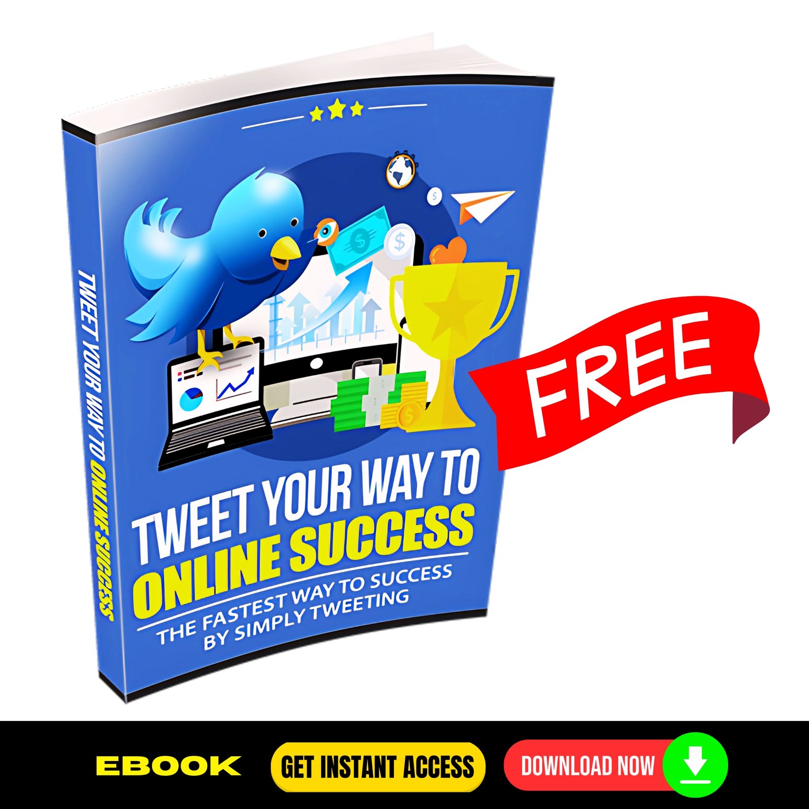Tweet Your Way To Online Success - FREE